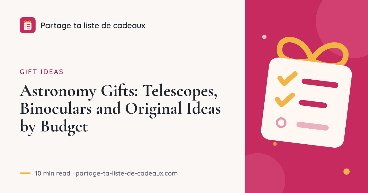 Astronomy Gifts: Telescopes, Binoculars and Original Ideas by Budget