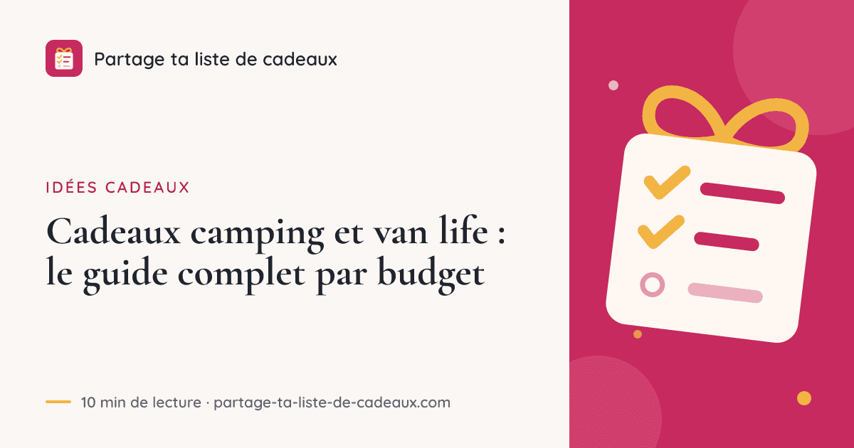 Cadeaux camping et van life : le guide complet par budget