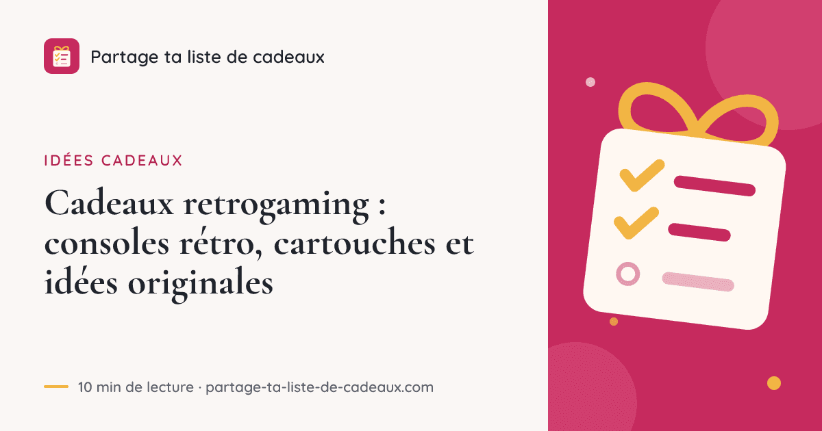 Cadeaux retrogaming : consoles rétro, cartouches et idées originales