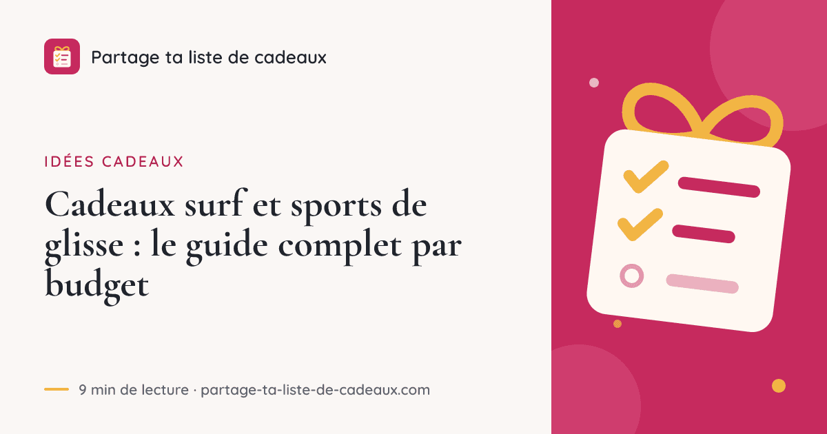 Cadeaux surf et sports de glisse : le guide complet par budget